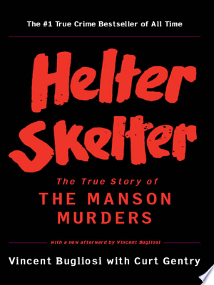 Image for "Helter Skelter: The True Story of the Manson Murders"